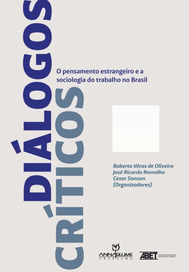 Documento: [Diálogos críticos: o pensamento estrangeiro e a sociologia do trabalho no Brasil ]